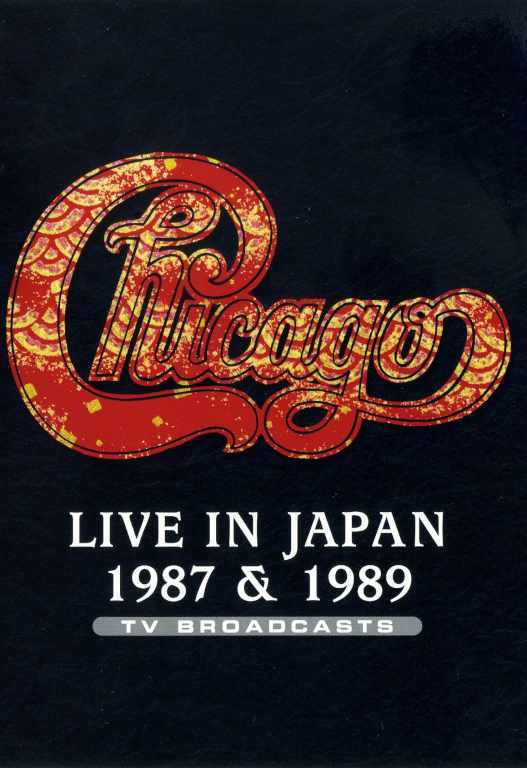 Chicago シカゴ/Live in Japan 1987 & 1989