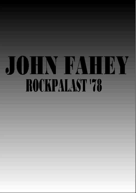 JOHN FAHEY　ジョン・フェイヒ/ROCKPALAST '78