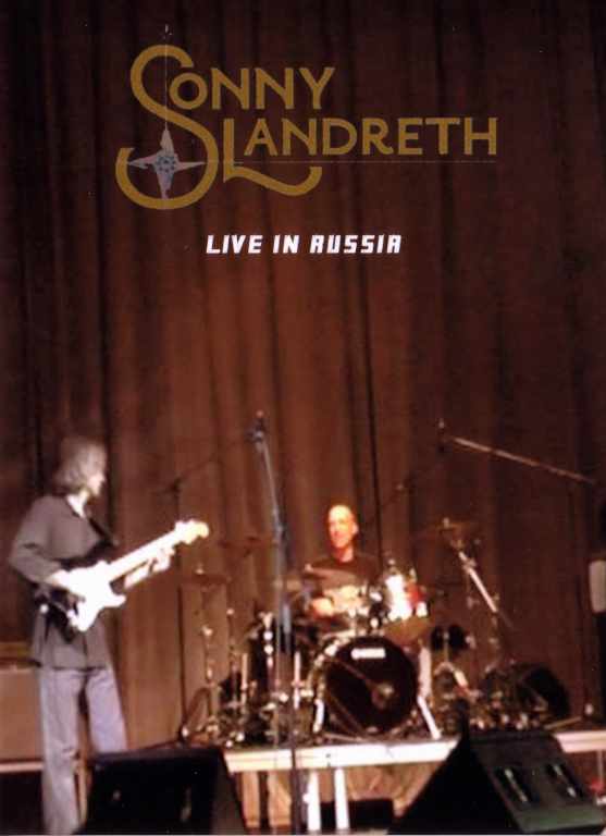 Sonny Landreth ソニー・ランドレス/Moscow,Russia 2009