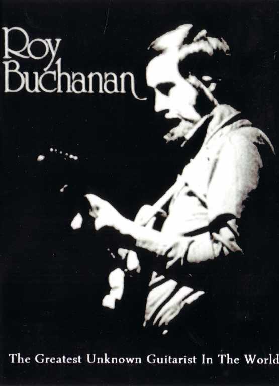 Roy Buchanan ロイ・ブキャナン/PBS Special 1971 & more