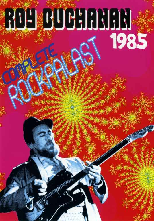 Roy Buchanan ロイ・ブキャナン/Rockpalast 1985
