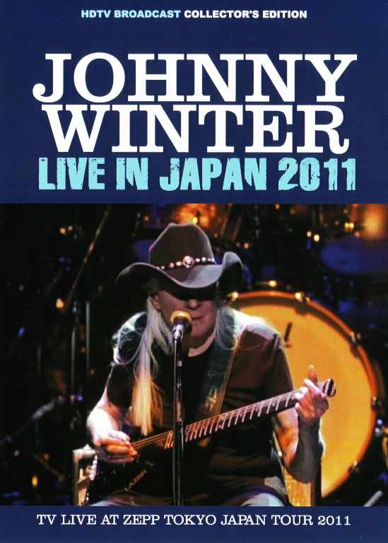Johnny Winter ジョニー・ウィンター/Tokyo,Japan 2011
