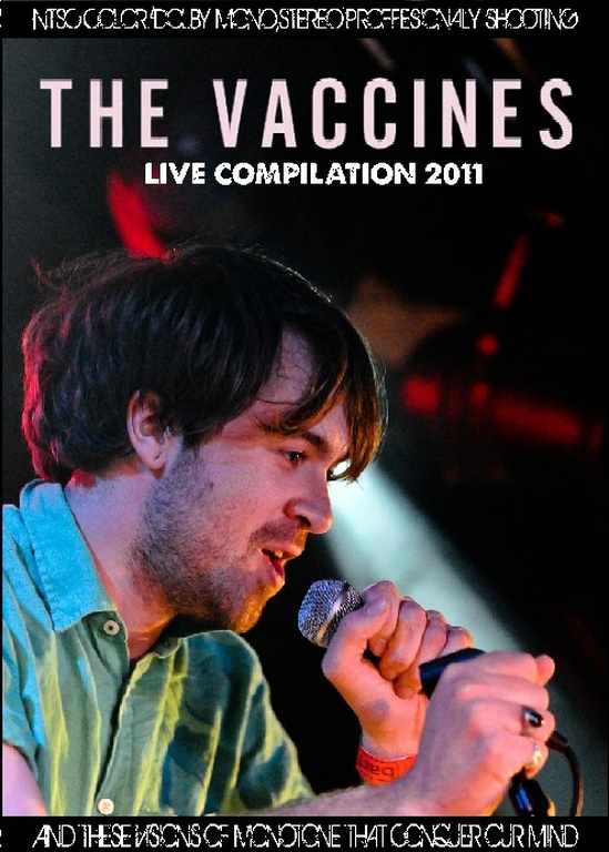 Vaccines ヴァクシーンズ/Live Compilation 2011
