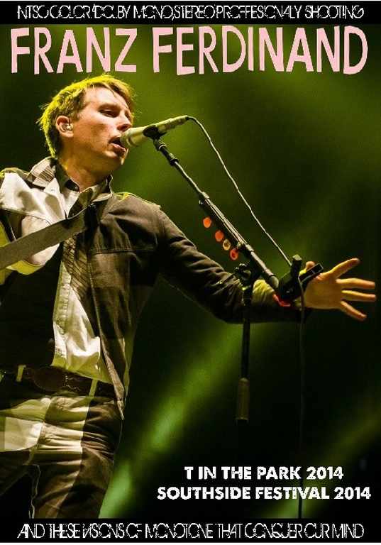 Franz Ferdinand フランツ・フェルディナンド/Scotland,USA 2014 & more