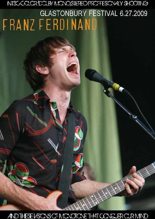 Franz Ferdinand フランツ・フェルディナンド/Glastonbury Festival 2009