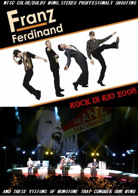 Franz Ferdinand フランツ・フェルディナンド/Rock in Rio 2008