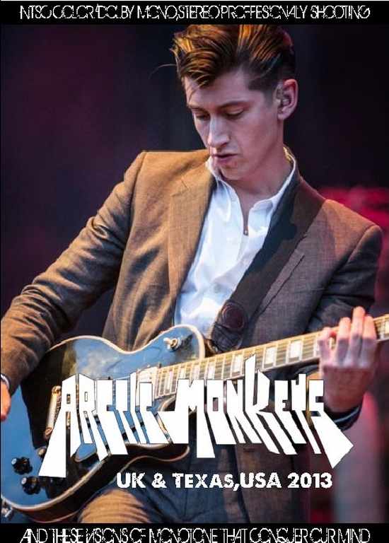 Arctic Monkeys アークティック・モンキーズ/UK & Texas,USA 2013