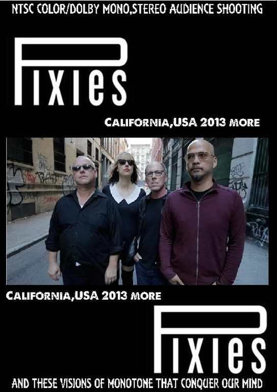 Pixies ピクシーズ/California,USA 2013 more