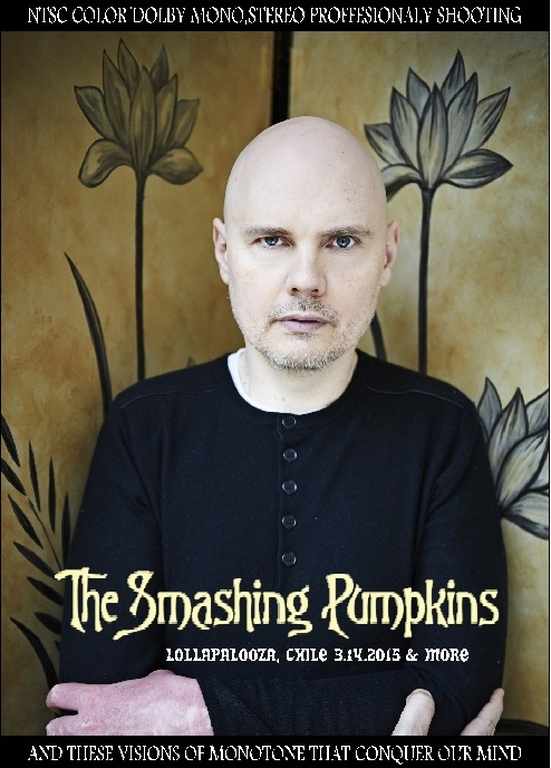 Smashing Pumpkins スマッシング・パンプキンズ/Chile 2015 & more