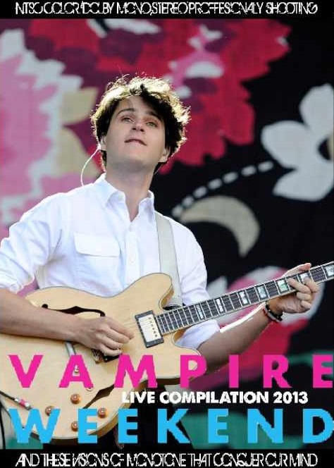 Vampire Weekend ヴァンパイア・ウィークエンド/Live Compilation 2013