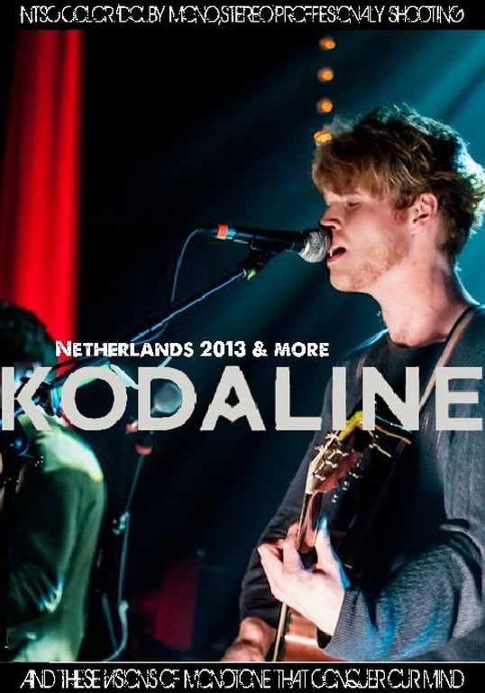 Kodaline コーダライン/Netherlands 2013 & more
