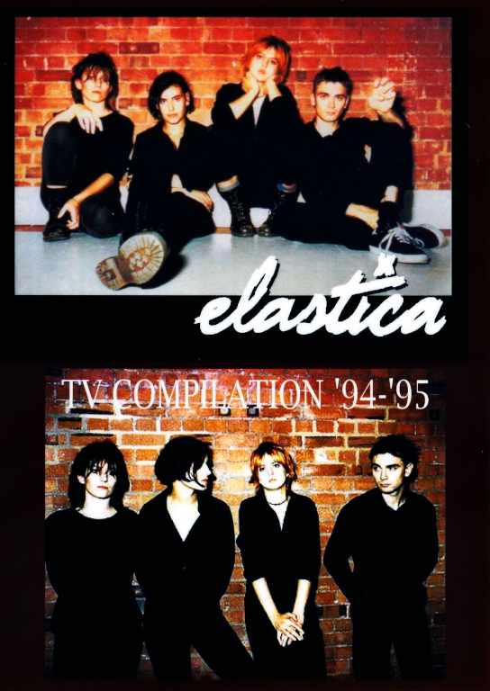 ELASTICA/TV COMPILATION '94-'95
