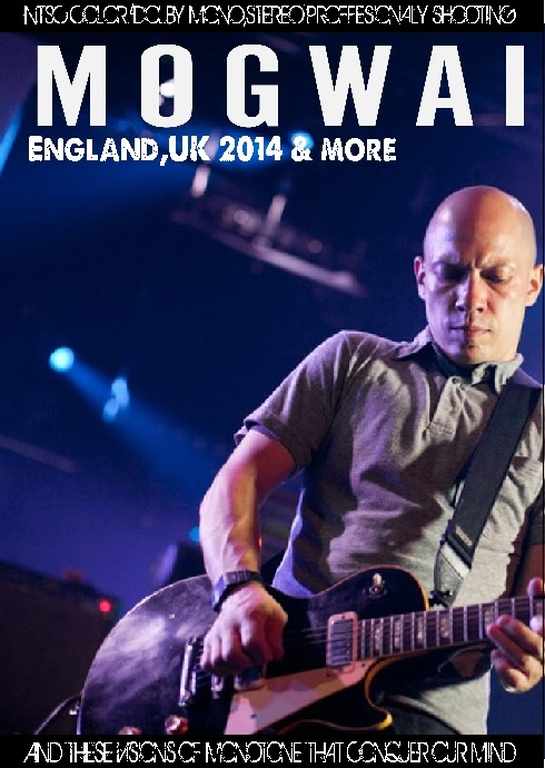 Mogwai モグワイ/England,UK 2014 & more