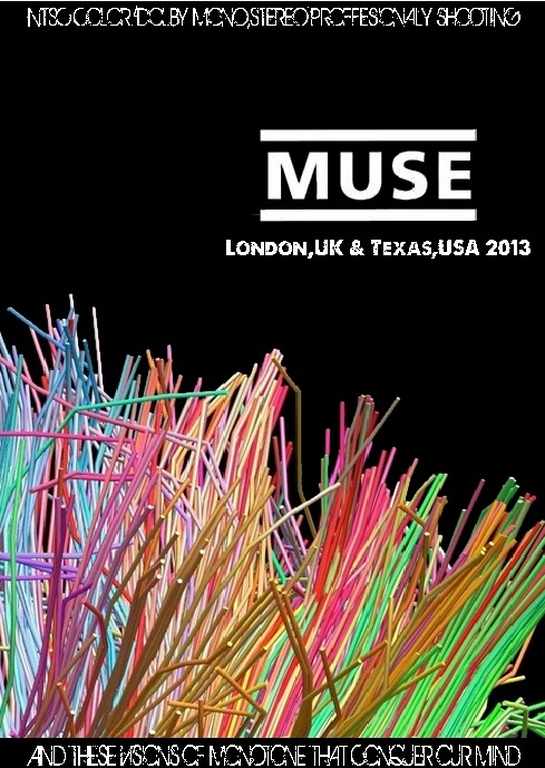 Muse ミューズ/London,UK & Texas,USA 2013