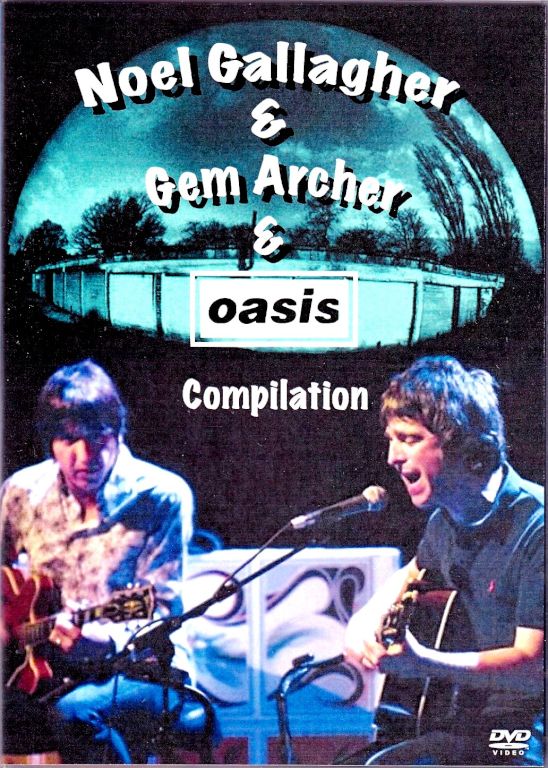 Noel Gallagher,Gem Archer,Oasis オアシス/Compilation
