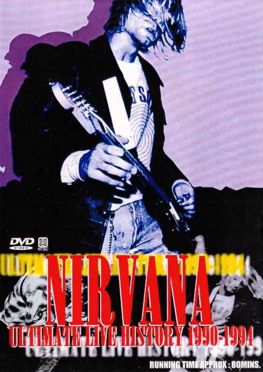 NIRVANA ニルバーナ/ULTIMATE LIVE HISTORY 1990-1994