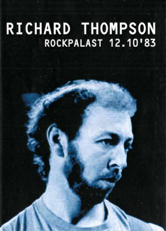 RICHARD THOMPSON リチャード・トンプソン/ROCKPALAST '83