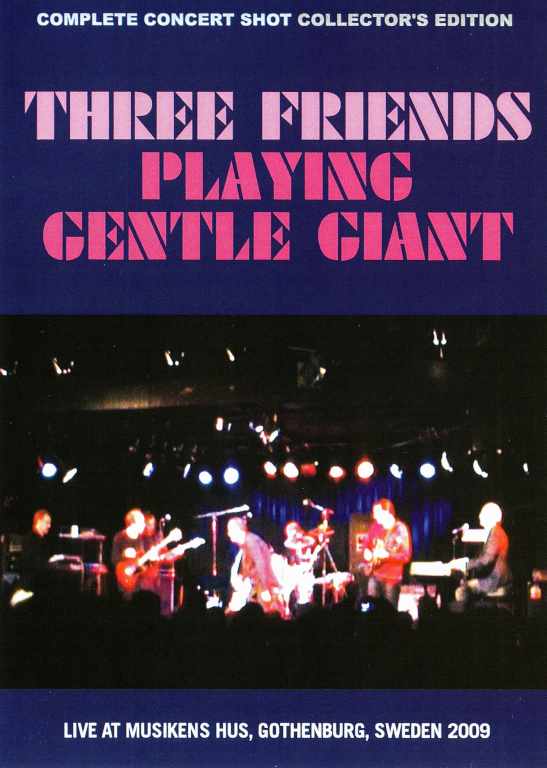 Gentle Giant,Three Friends ジェントル・ジャイアント/Sweden 2009
