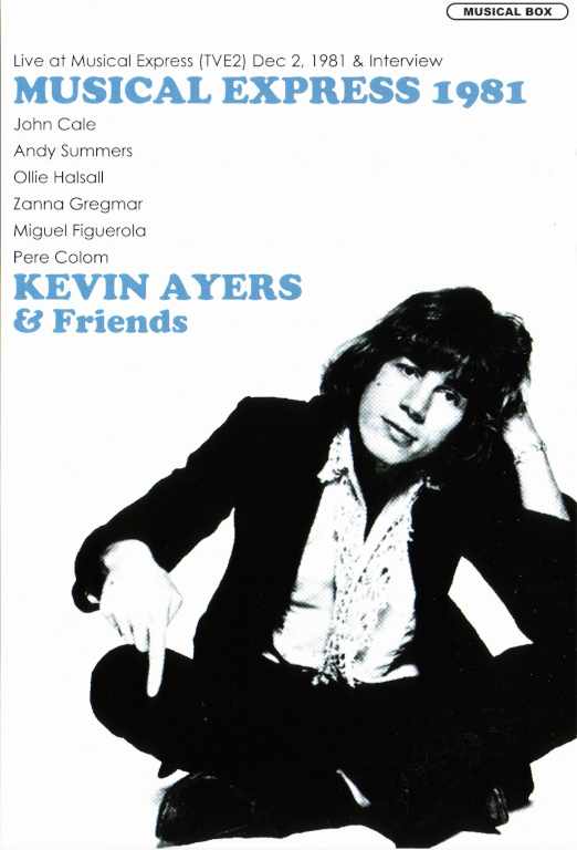 Kevin Ayers ケヴィン・エアーズ/Live at Musical Express 1981