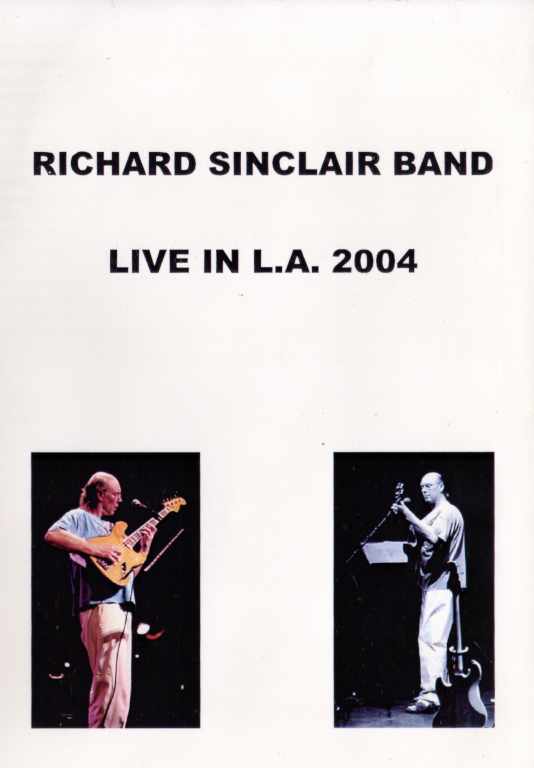 RICHARD SINCLAIR BAND リチャード・シンクレア/LIVE IN L.A.2004