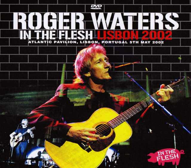 Roger Waters ロジャー・ウォーターズ/Portugal 2002