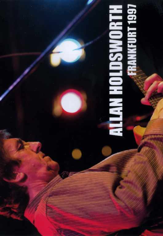Allan Holdsworth アラン・ホールズワース/Germany 1997 & More