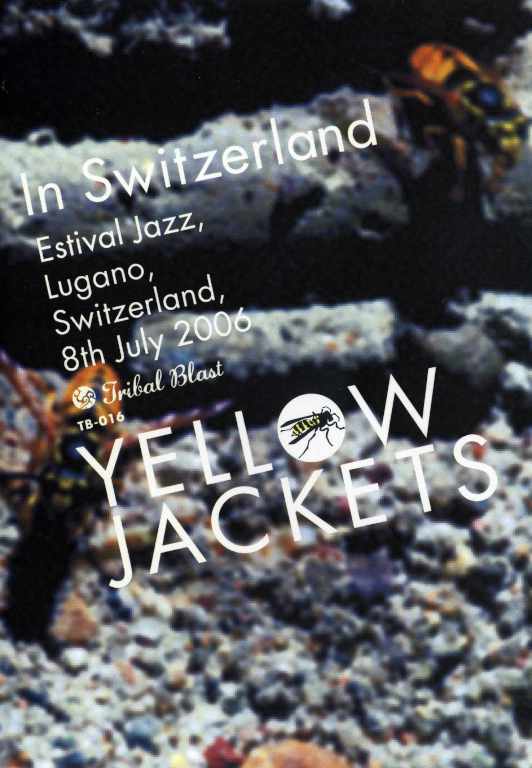 Yellow Jackets イエロー・ジャケット/Switzerland 2006