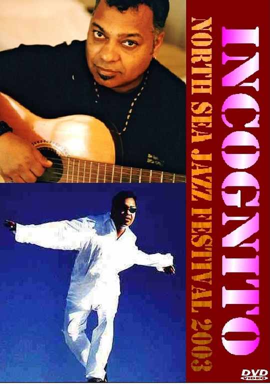 INCOGNITO インコグニート/NORTH SEA JAZZ FES 2003