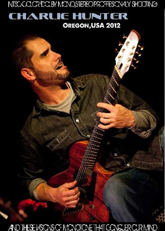 Charlie Hunter チャーリー・ハンター/Oregon,USA 2012