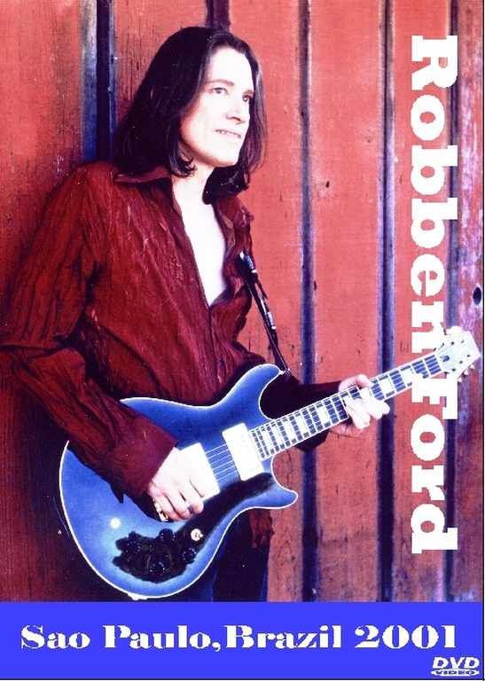 Robben Ford ロベン・フォード/Sao Paulo,Brazil 2001