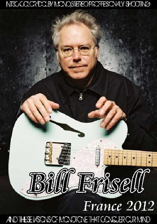 Bill Frisell ビル・フリゼール/France 2012