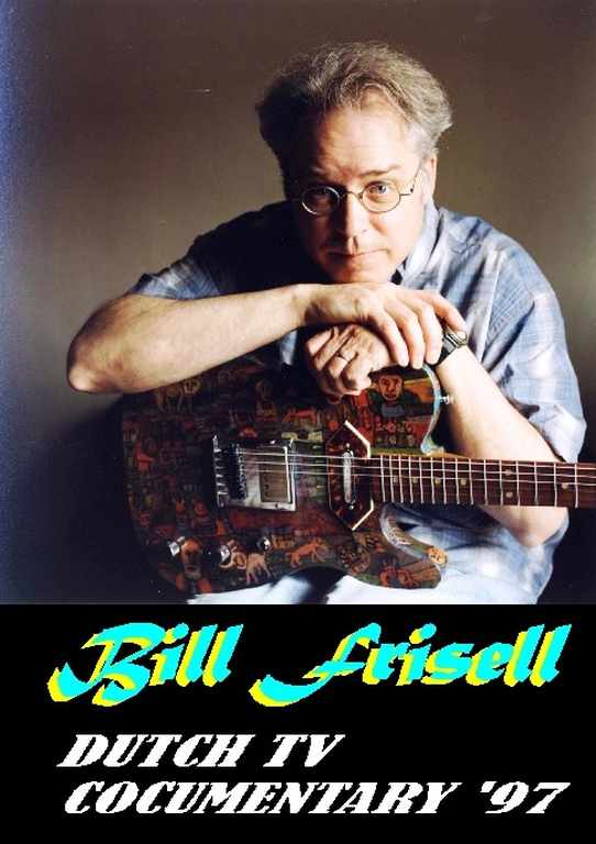 Bill Frisell ビル・フリーゼル/DUTCH TV DOCUMENTARY '97