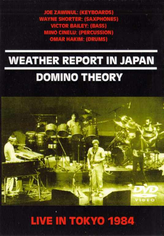 Weather Report ウェザー・リポート/DOMINO THEORY LIVE IN TOKYO 1984