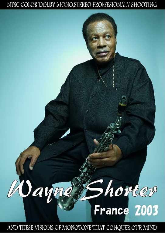 Wayne Shorter ウェイン・ショーター/France 2003