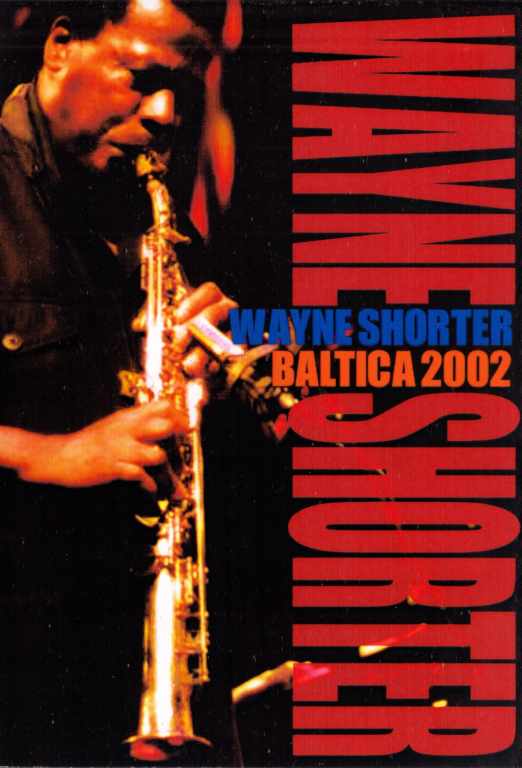 Wayne Shorter ウェイン・ショーター/BALTICA 2002