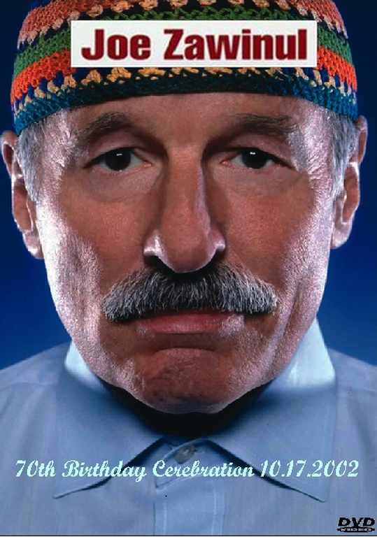 JOE ZAWINUL ジョー・ザヴィヌル/70TH BIRTHDAY CEREBRATION 2002