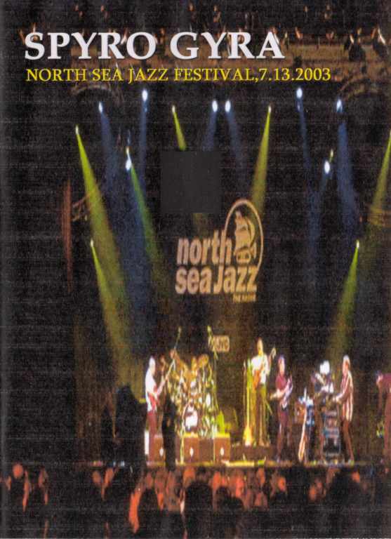 SPYRO GYRA スパイロ・ジャイラ/NORTH SEA JAZZ FESTIVAL,7.13.2003