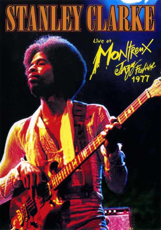 Stanley Clarke スタンリー・クラーク/Montreux Festival 1977