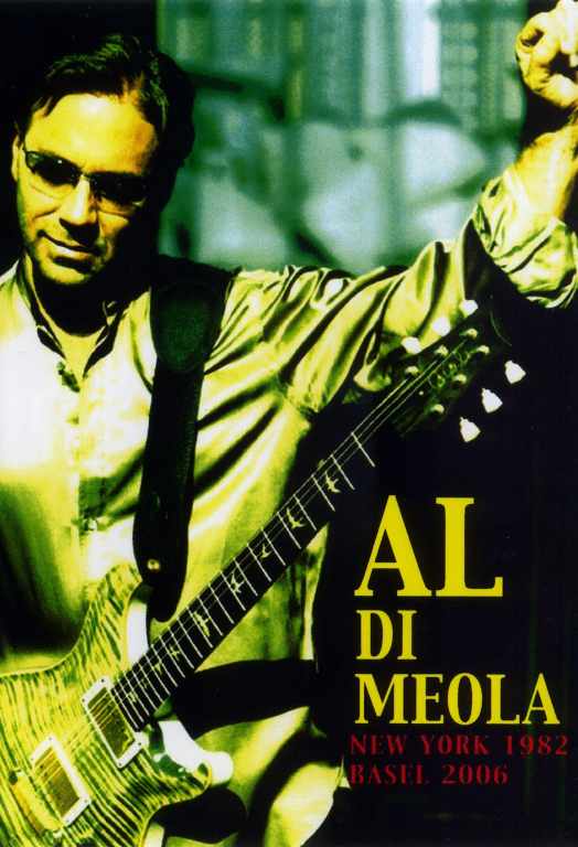 Al Di Meola アル・ディ・メオラ/New York 1982 & More