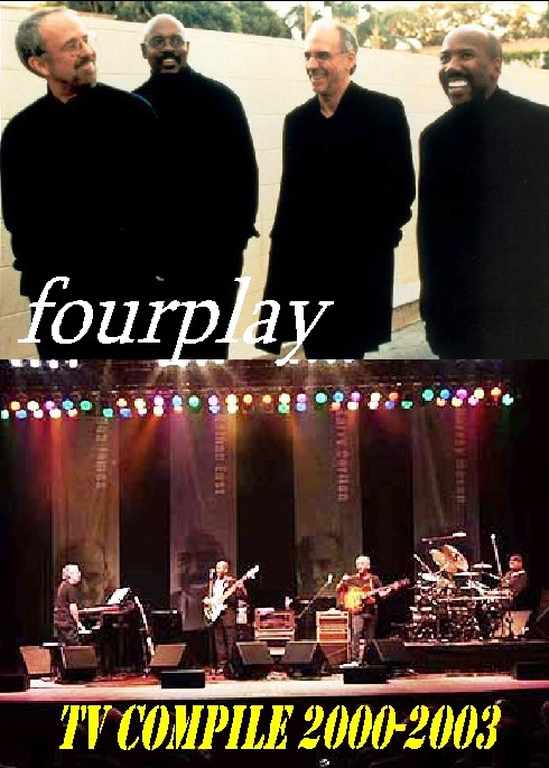 FOURPLAY フォー・プレイ/TV LIVE COMPILE 2000-2003