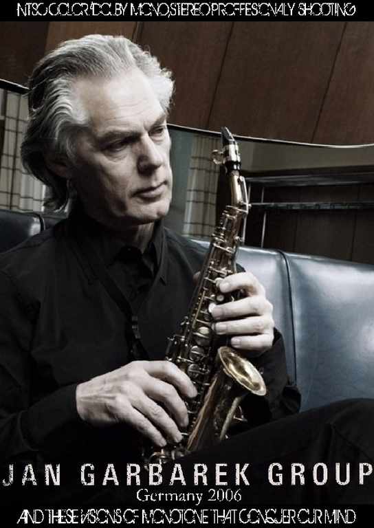 Jan Garbarek ヤン・ガルバレク/Germany 2006