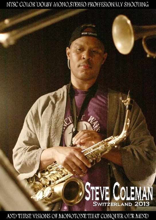 Steve Coleman スティーヴ・コールマン/Switzerland 2013