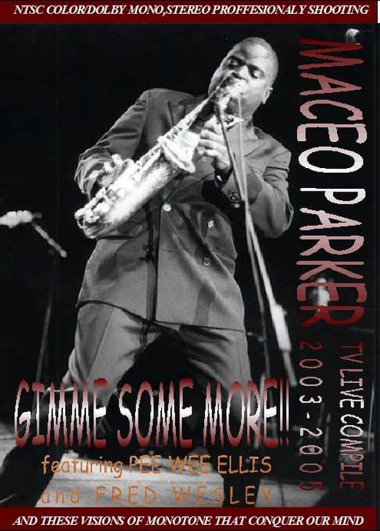 Maceo Parker メイシオ・パーカー/Live Compile 2003-2005