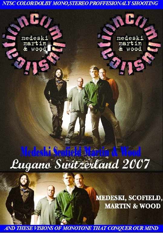Medeski Scofield Martin & Wood メデスキ、マーティン&ウッド/Switzerland 2007