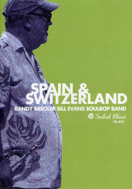 Randy Brecker Bill Evans ランディー・ブレッカー/Spain 2004 & Switzerland 2006