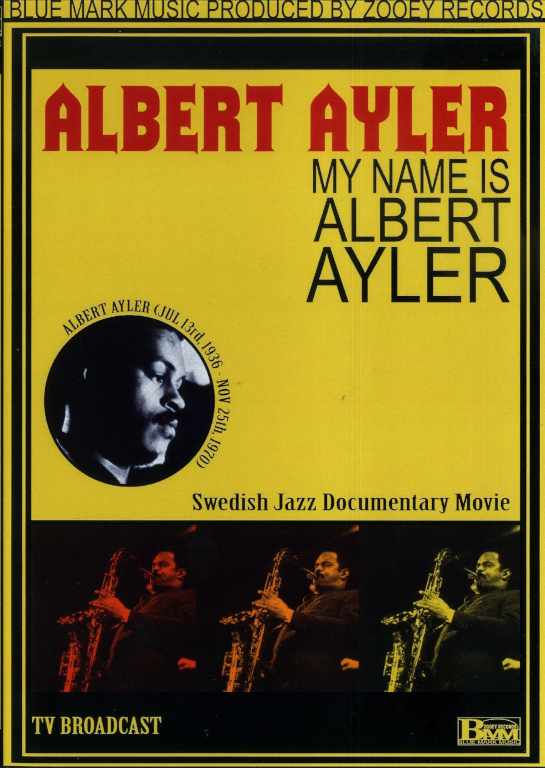 Albert Ayler アルバート・アイラー/Swedish Jazz Documentary