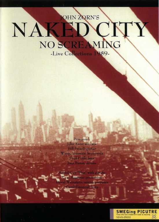 John Zorn's Naked City ジョン・ゾーン/1989 Live Collection