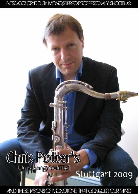 Chris Potter's Underground クリス・ポッター/Germany 2009