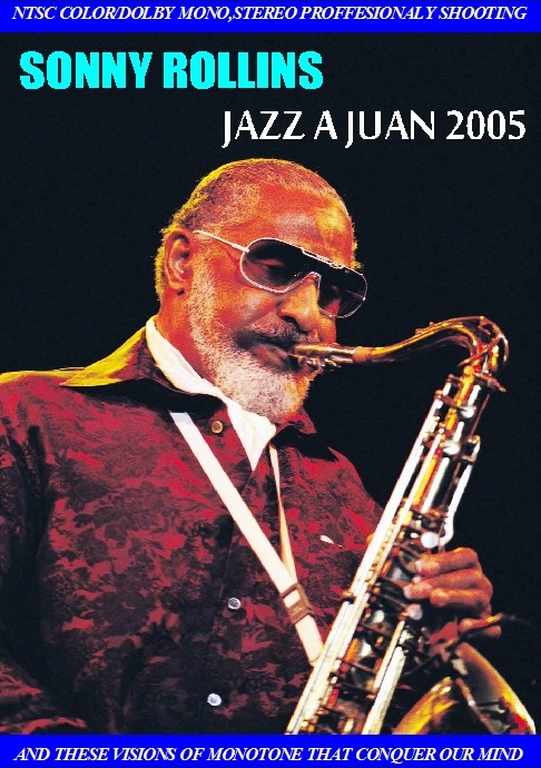 Sonny Rollins ソニー・ロリンズ/Jazz A Juan 2005