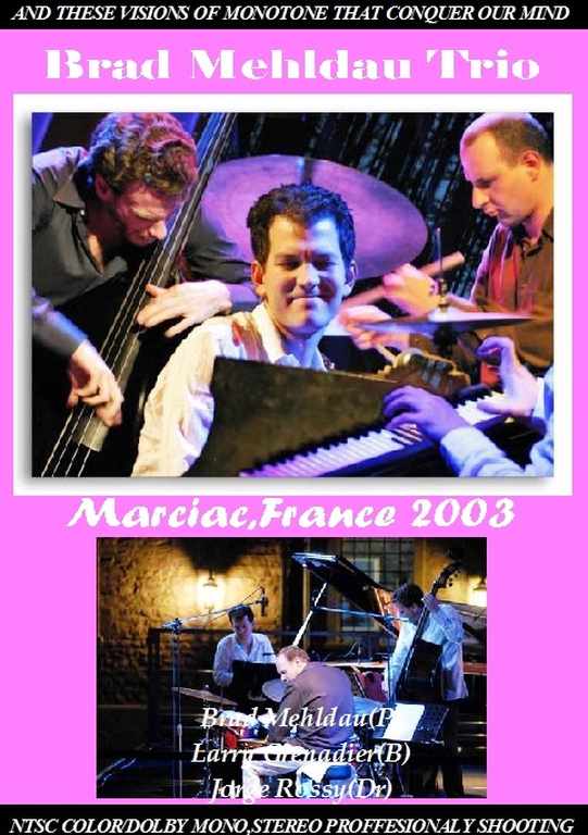 Brad Mehldau Trio ブラッド・メルドー/Marciac,France 2003